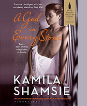 Kamila Shamsie's A God In Every Stone