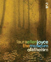 Laura Ellen Joyce's The Museum of Atheism book cover