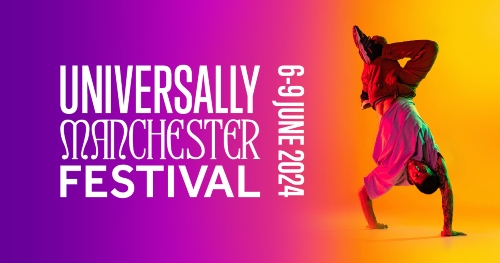 Promo image with Universally Manchester logo and festival dates 6-9 June 2024. Pink and yellow background. Photo of a young male breakdancer performing a handstand.   