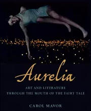 Carol Mavor's Aurelia