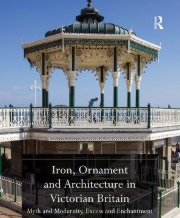 Book cover - Iron, Ornament and Architecture in Victorian Britain