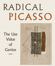 Book cover -  Radical Picasso: The Use Value of Genius