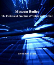 Book cover - Museum Bodies: The Politics and Practices of Visiting and Viewing