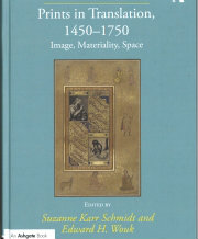 Book cover - Prints in Translation, 1450–1750: Image, Materiality, Space 