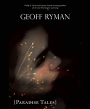Geoff Ryman's Paradise Tales