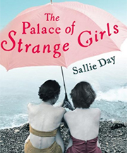 Sallie Day's The Palace of Strange Girls