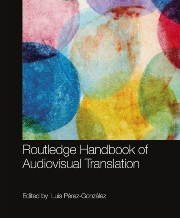 The Routledge Handbook of Audiovisual Translation