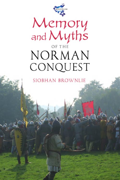 Book cover, Memory and Myths of the Norman Conquest